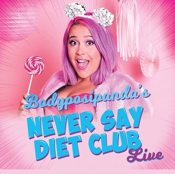 Bodyposipanda's Never Say Diet Club Live